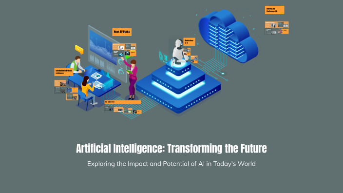 Artificial Intelligence: Transforming the Future by Reena Patle on Prezi