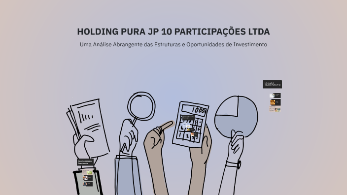 HOLDING PURA JP 10 PARTICIPAÇÕES LTDA by AMAURI MOREIRA on Prezi