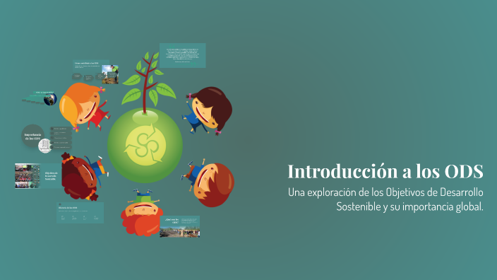 Introducción a los ODS by eleisy guerra on Prezi