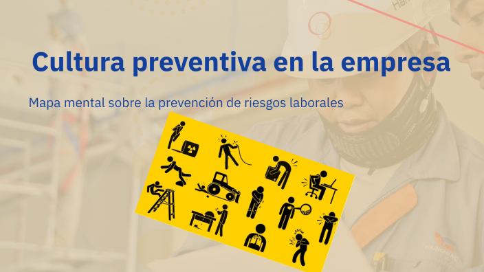 Cultura preventiva en la empresa by pablo vf on Prezi