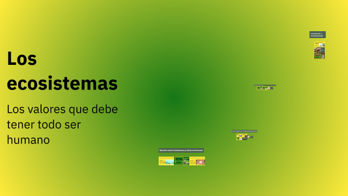 Los ecosistemas by Giovani Flores on Prezi