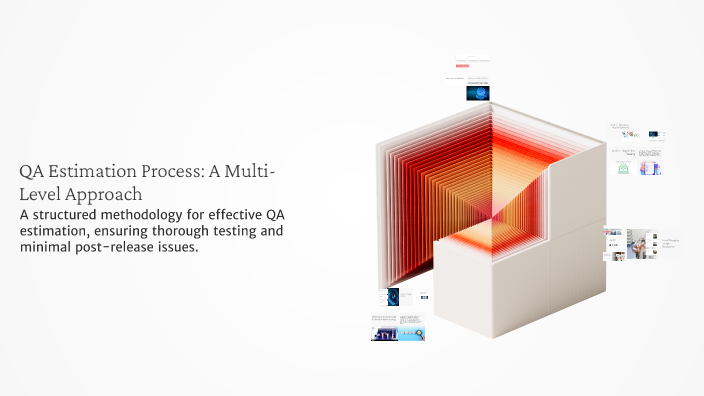Multi Level Approach QA Estimation Process: A Multi-Level Approach by Sindhu KP on Prezi