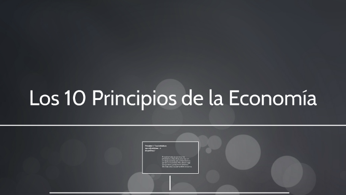 10 principios BASICOS DE LA ECOMIA by Maira Alejandra Calle Tolosa on Prezi