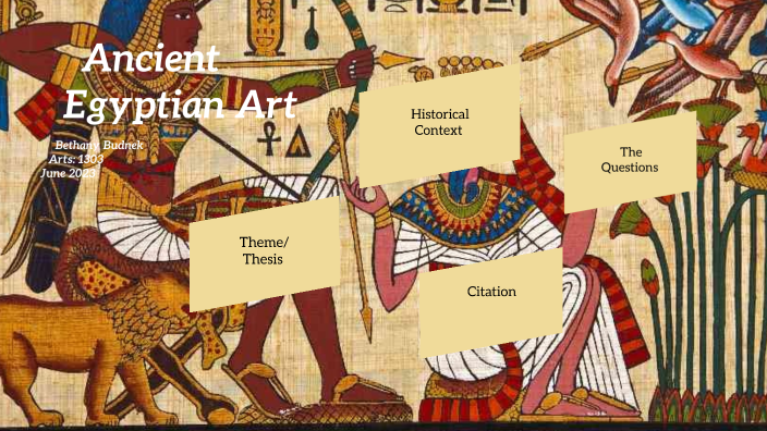 Ancient Egyptian Art by Bethany Budnek on Prezi