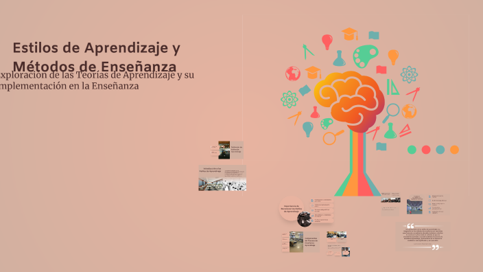 Estilos de Aprendizaje y Métodos de Enseñanza by Patricia Pedraza on Prezi