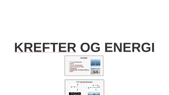 KREFTER OG ENERGI by Hanna Hjelmeland on Prezi