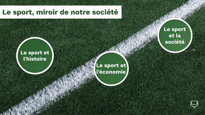 Le sport, miroir de notre société by estelle guelaud on Prezi