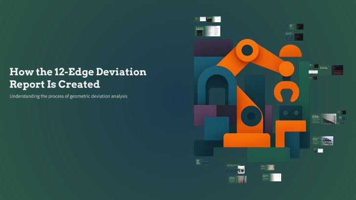Deviation Report Graphics How the 12-Edge Deviation Report Is Created by Daryl Genove on Prezi