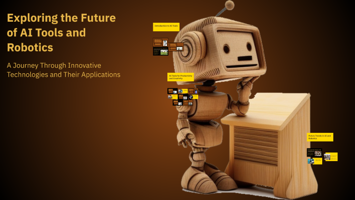 Exploring the Future of AI Tools and Robotics by Thaheer Shaik on Prezi