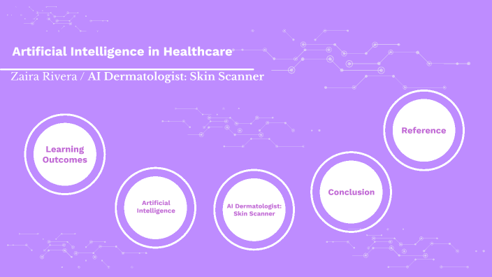 Artificial Intelligence in Healthcare by Zaira Rivera on Prezi