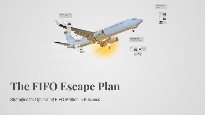 The Fifo Escape Plan By Sara Rowe On Prezi