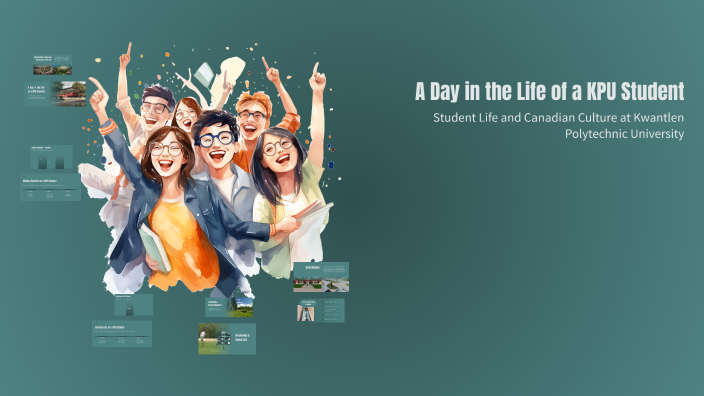 A Day in the Life of a KPU Student by Kanika Lakhanpal on Prezi