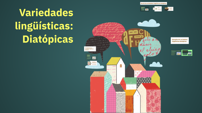 Variedades lingüísticas: Diatópicas by Allinson Magallan on Prezi