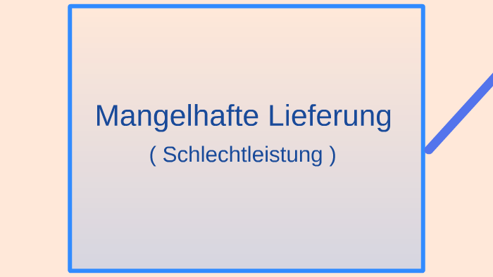 Mangelhafte Lieferung By Marvin Pfeifer On Prezi