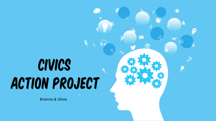 Civics Action Project by OLIVIA LAATSCH on Prezi