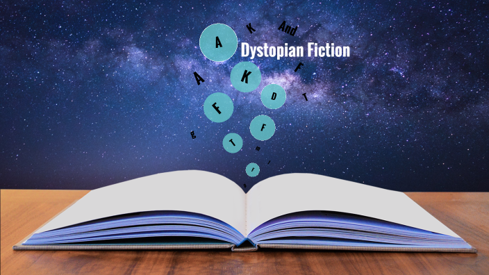 Dystopian Fiction by Anika khurana on Prezi