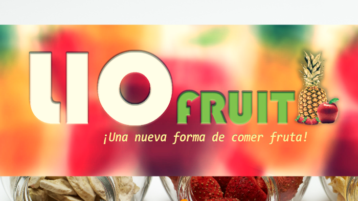 ¿Que contiene Lio fruit? by Alexandra Bazán on Prezi