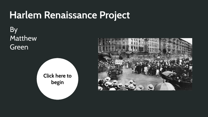 Mathew Green Harlem Renaissance Project By Matthew Green On Prezi