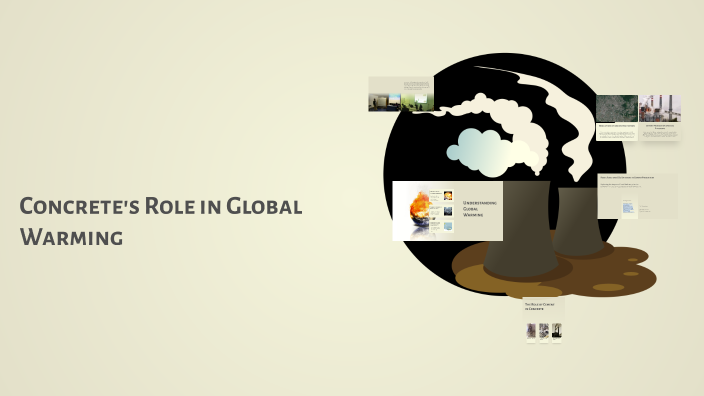 Concrete's Role in Global Warming by Alex Acevedo on Prezi