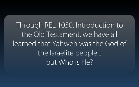 Presentation for REL 1050: Intro To Old Testament - 