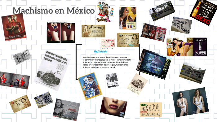 Machismo en México by Juan Pablo Garcia on Prezi