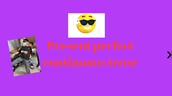 present perfect continuous presentation by Nathan Wan on Prezi