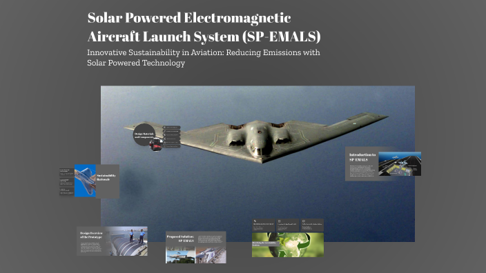 Solar Powered Electromagnetic Aircraft Launch System (SP-EMALS) by ...