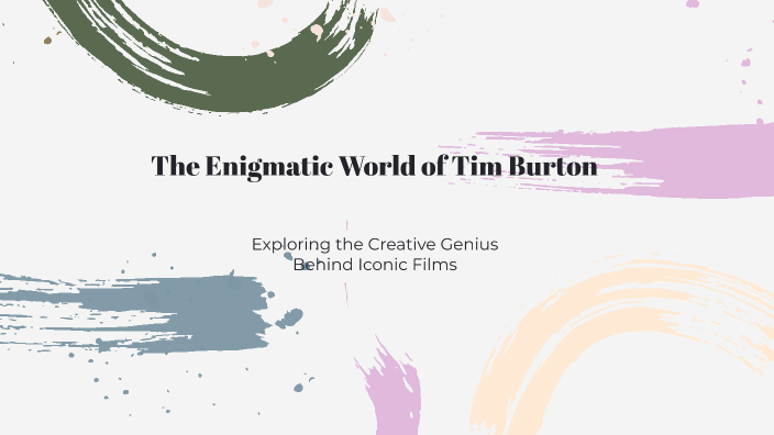 The Enigmatic World of Tim Burton by Jordan Kendall on Prezi