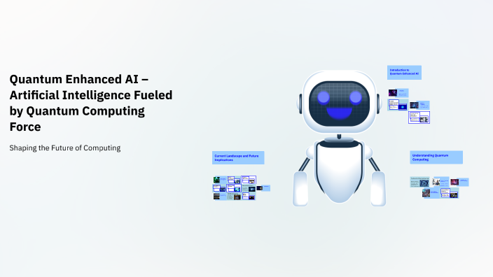 Quantum Enhanced AI – Artificial Intelligence Fueled by Quantum ...