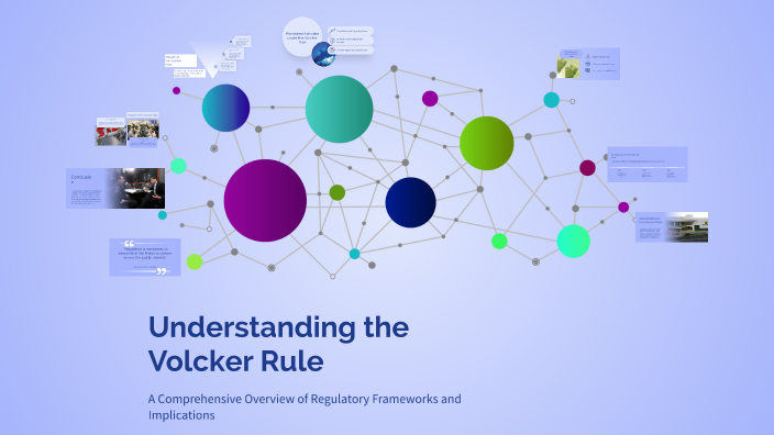 Volcker Process Understanding the Volcker Rule by Lovleen Cheema on Prezi