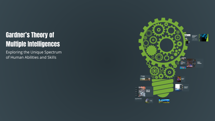 Gardner’s Theory of Multiple Intelligences by Susan Cellitti on Prezi