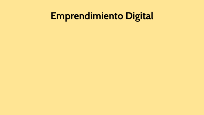 Emprendimiento Digital by Gabriel González on Prezi
