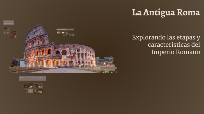 La Antigua Roma by Aaron Pazmiño on Prezi