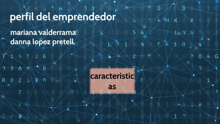 perfil del emprendedor by mariana valderrama valbuena on Prezi