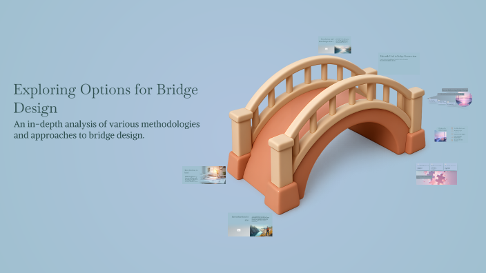 Exploring Options for Bridge Design by Elena Bromidge on Prezi