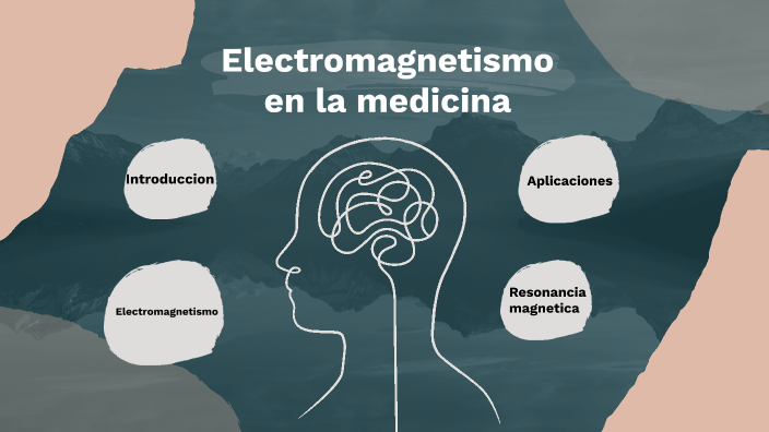 Electromagnetismo en medicina by agustina olivera on Prezi