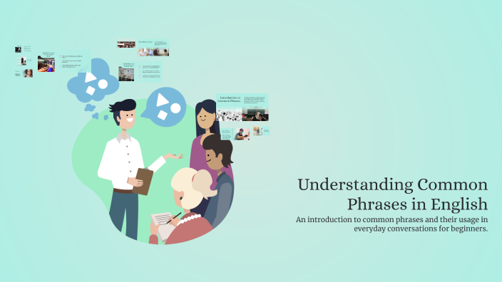 Understanding Common Phrases in English by Antony Rosa on Prezi