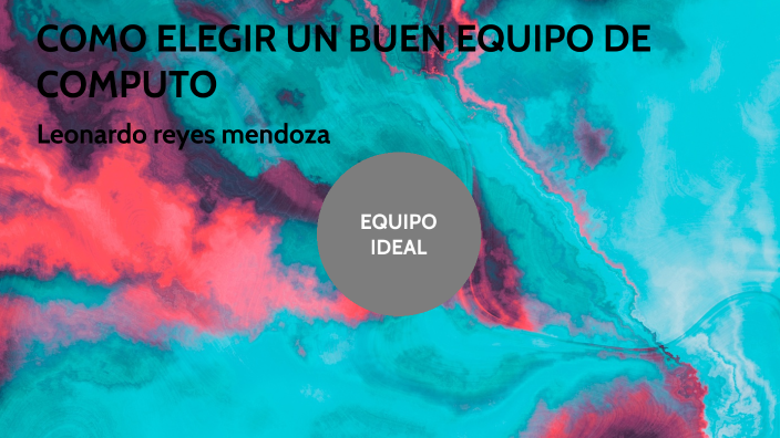 Como Elegir Un Buen Equipo De Computo By Leo Reyes On Prezi