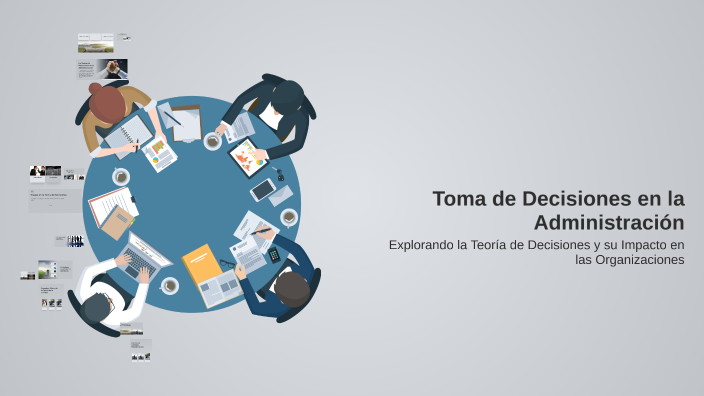 Toma de Decisiones en la Administración by eli mendoza on Prezi