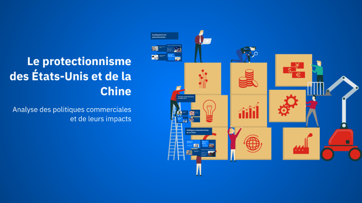 Le protectionnisme des États-Unis et de la Chine by Ahmamsi Issam on Prezi