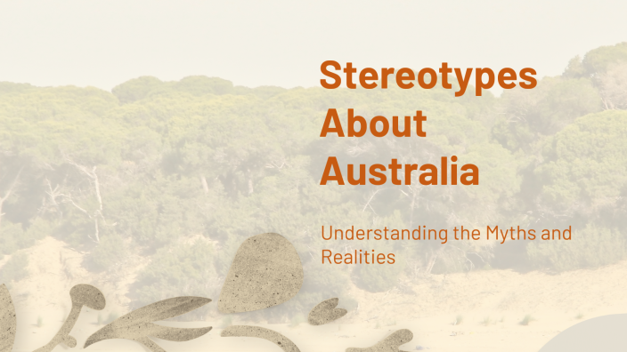 Stereotypes About Australia by андрей колесинский on Prezi