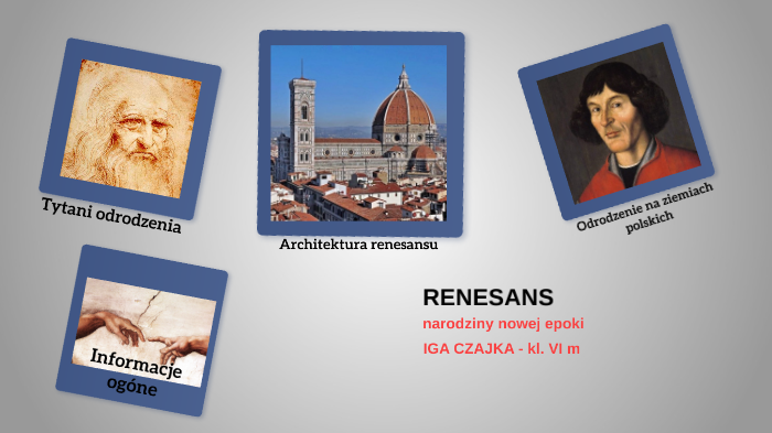Renesans - narodziny nowej epoki by Iga Czajka on Prezi