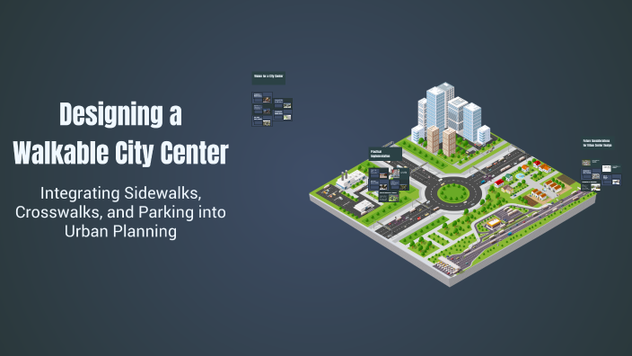 Designing a Walkable City Center by Muhammet Emin Aydoğan on Prezi