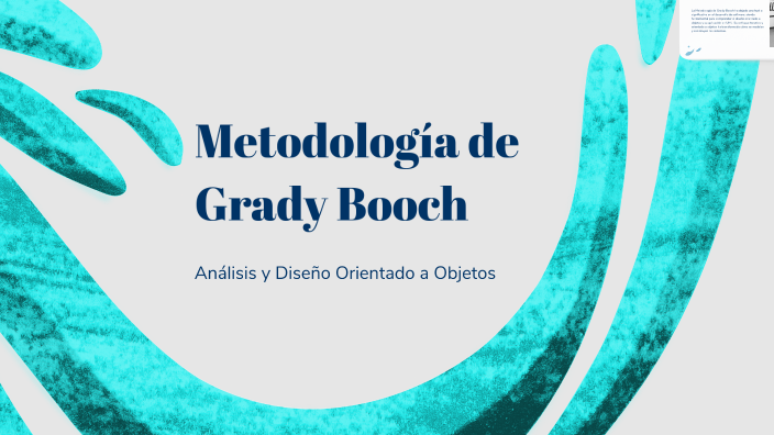 Metodología de Grady Booch by Willy Alexandro Diaz Morales on Prezi