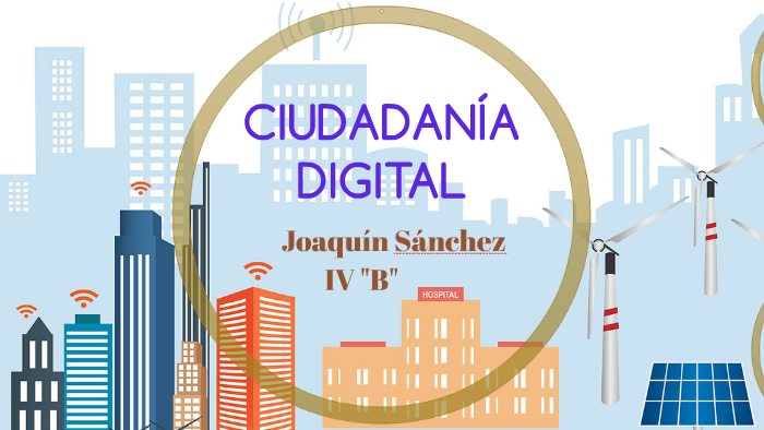 ciudadania digital by joaquin sanchez on Prezi