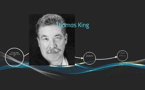 Thomas King by Ashley Purdham on Prezi