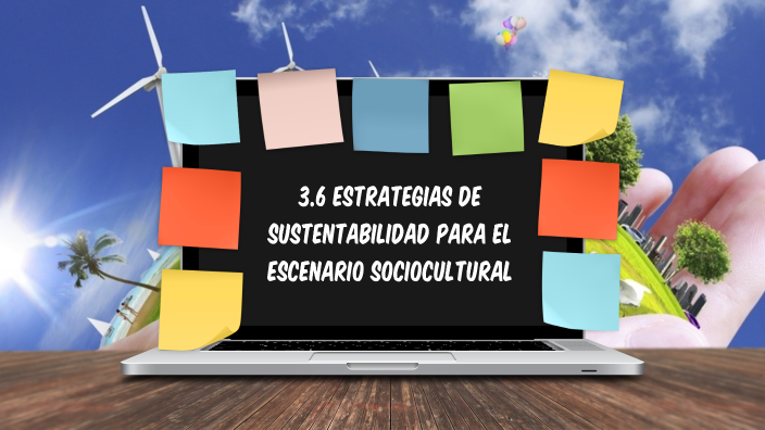 36 Estrategias De Sustentabilidad Para El Escenario Socio Cultural