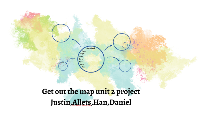 Get out the map unit 2 project by on Prezi