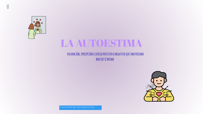 LA AUTOESTIMA by Noemy Gomez on Prezi