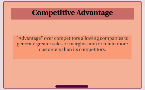 Competitive Advantage by Jann Suhali on Prezi